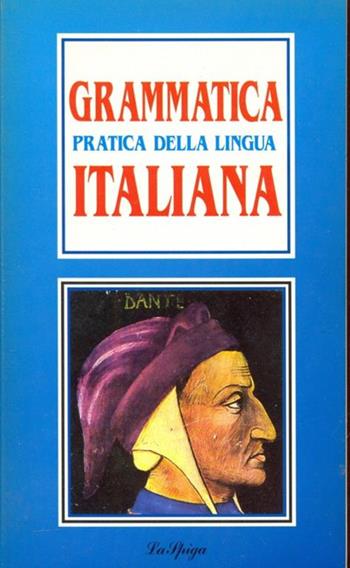 Grammatica pratica della lingua italiana - Giovanna Falzone - Libro La Spiga-Meravigli 1996, Parascolastica | Libraccio.it