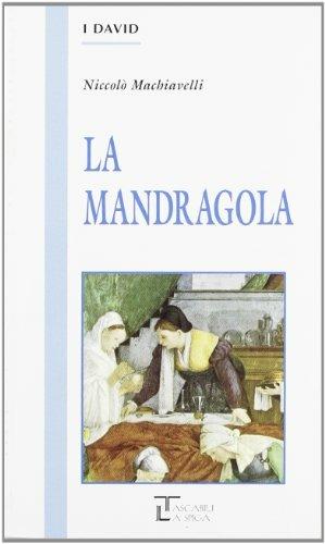 La mandragola - Niccolò Machiavelli - Libro La Spiga-Meravigli 1996, I David | Libraccio.it