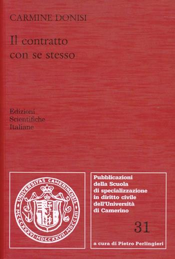 Il contratto con se stesso - Carmine Donisi - Libro Edizioni Scientifiche Italiane 1982, Scuola spec. dir.civ.Un. Camerino Pubbl. | Libraccio.it