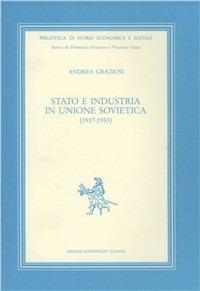 Stato e industria in Unione Sovietica (1917-1953) - Andrea Graziosi - Libro Edizioni Scientifiche Italiane 1993, Biblioteca di storia economica e sociale | Libraccio.it