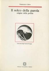 Il solco della parola. Origine della poesia