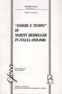 «Essere e tempo» di Martin Heidegger in Italia (1928-1948) - Roberto Tommasi - Libro Glossa 2000, Dissertatio series romana | Libraccio.it