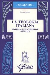 La teologia italiana. Materiali e prospettive (1950-1993)