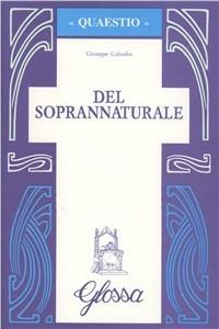 Del soprannaturale - Giuseppe Colombo - Libro Glossa 1996, Quaestio | Libraccio.it