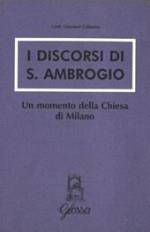 I discorsi di s. Ambrogio. Un momento della Chiesa di Milano