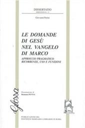 Le domande di Gesù nel Vangelo di Marco. Approccio pragmatico: ricorrenze, uso e funzioni