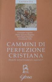 Cammini di perfezione cristiana. Modelli definitivamente superati?