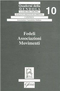 Fedeli, associazioni, movimenti  - Libro Glossa 2002, Quaderni della Mendola | Libraccio.it