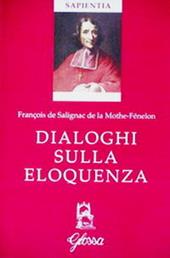 Dialoghi sull'eloquenza. Testo francese a fronte