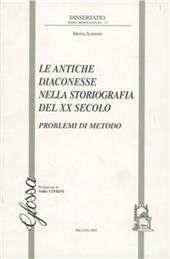 Le antiche diaconesse nella storiografia del XX secolo. Problemi di metodo