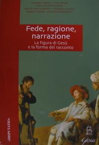 Fede, ragione, narrazione. Atti del Convegno di studio della F.T.I.S. - Pierangelo Sequeri - Libro Glossa 2006, Disputatio | Libraccio.it