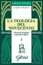 La teologia del Novecento. Momenti maggiori e questioni aperte