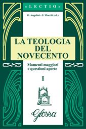 La teologia del Novecento. Momenti maggiori e questioni aperte