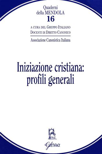 Iniziazione cristiana: profili generali  - Libro Glossa 2008, Quaderni della Mendola | Libraccio.it