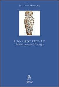 L' accordo rituale. Pratiche e poetiche della liturgia - Jean-Yves Hamelin - Libro Glossa 2009, Aesthetica | Libraccio.it