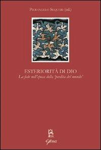 Esteriorità di Dio. La fede nell'epoca della «perdita del mondo»  - Libro Glossa 2010, Aesthetica | Libraccio.it