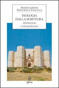 Teologia dalla scrittura. Attestazione e interpretazioni  - Libro Glossa 2011, Forum ATI | Libraccio.it