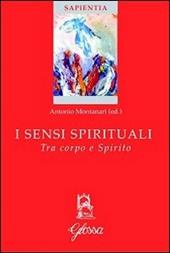 I sensi spirituali. Tra corpo e spirito