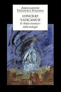 Concilio Vaticano II. Il «balzo innanzi» della teologia  - Libro Glossa 2012, Forum ATI | Libraccio.it