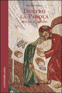 Dentro la parola. Briciole di pensieri - Giovanni Moioli - Libro Glossa 2014, Contemplatio | Libraccio.it