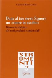 Dona al tuo servo Signore un «cuore in ascolto». Itinerario sintetico dei testi profetici e sapienziali