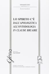 Lo spirito c'è. Dall'apologetica all'ontodologia in Claude Bruaire