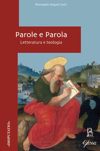 Parole e parola. Letteratura e teologia  - Libro Glossa 2016, Disputatio | Libraccio.it