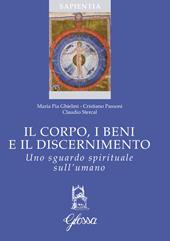 Il corpo, i beni e il discernimento. Uno sguardo spirituale sull'umano