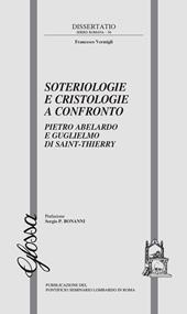 Soteriologie e cristologie a confronto. Pietro Abelardo e Guglielmo di Saint-Thierry