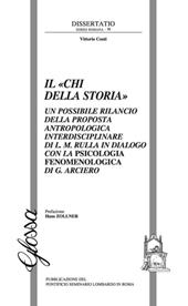 Il «Chi della storia». Un possibile rilancio della proposta antropologica interdisciplinare di L. M. Rulla in dialogo con la psicologia fenomenologica di G. Arciero