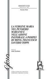 La Vergine Maria nel pensiero mariano e nell'azione pastorale a Pompei di Mons. Francesco Saverio Toppiv