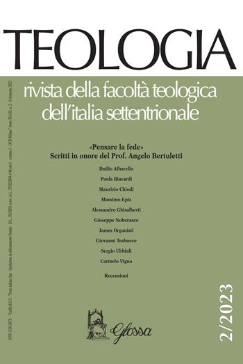 Teologia. Rivista della facoltà teologica dell'Italia settentrionale (2023). Vol. 2  - Libro Glossa 2023 | Libraccio.it