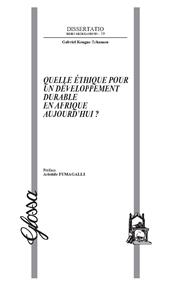 Quelle éthique pour un développement durable en Afrique aujourd'hui?