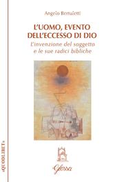 L'uomo, evento dell'eccesso di Dio. L’invenzione del soggetto e le sue radici bibliche
