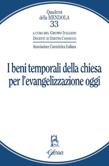 I beni temporali della Chiesa per l'evangelizzazione oggi  - Libro Glossa 2026, Quaderni della Mendola | Libraccio.it