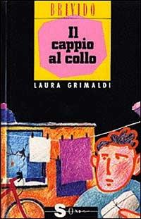 Il cappio al collo - Laura Grimaldi - Libro Sonda 1991, Brivido | Libraccio.it