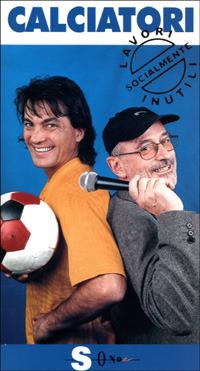 Calciatori. Non solo pallosi? - Adalberto Scemma, Maurizio Iorio - Libro Sonda 2001, Lavori socialmente inutili | Libraccio.it