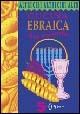 Cucina ebraica dal mondo - Joan Rundo - Libro Sonda 2005, Altricibi | Libraccio.it