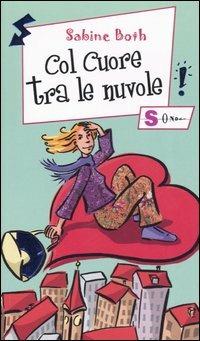 Col cuore tra le nuvole - Sabine Both - Libro Sonda 2006, Ragazze come te | Libraccio.it