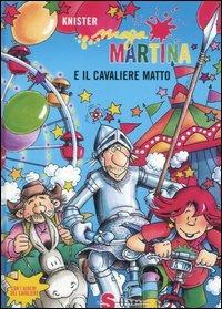 Maga Martina e il cavaliere matto - Knister - Libro Sonda 2006 | Libraccio.it