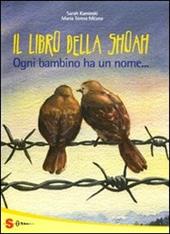 Il grande libro della Shoah. Ogni bambino ha un nome...