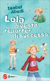 Lola diventa reporter di successo