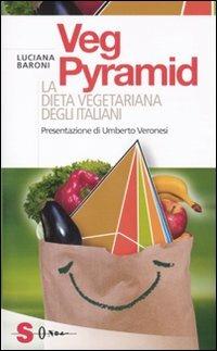 VegPyramid. La dieta vegetariana degli italiani - Luciana Baroni - Libro Sonda 2010, Saggi | Libraccio.it