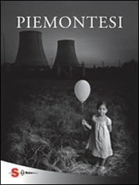 Piemontesi - Daniela Finocchi, Gabriele Croppi - Libro Sonda 2010, Luoghi non comuni | Libraccio.it