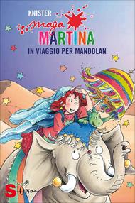 Maga Martina in viaggio per Mandolan. Vol. 9 - Knister - Libro Sonda 2010 | Libraccio.it