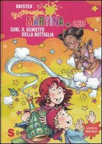 Maga Martina e Leo. Suki, il genietto della bottiglia - Knister - Libro Sonda 2011, Prime letture con Maga Martina | Libraccio.it