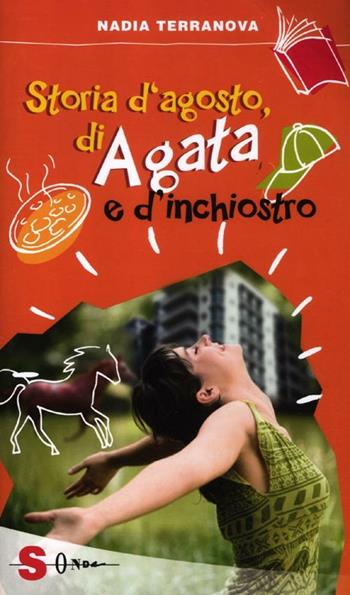 Storia d'agosto, di Agata e d'inchiostro - Nadia Terranova - Libro Sonda 2012, Ragazze come te | Libraccio.it