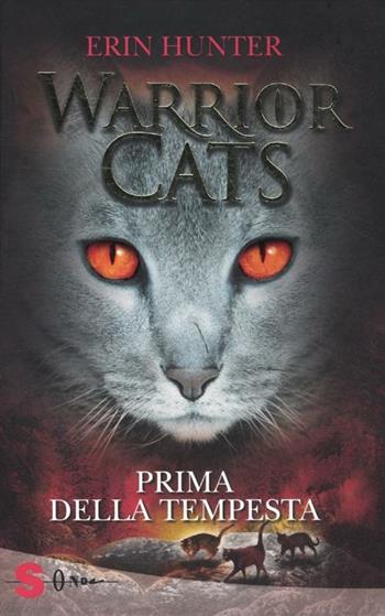 Prima della tempesta. Warrior cats. Ediz. illustrata - Erin Hunter - Libro Sonda 2016, Warriors | Libraccio.it