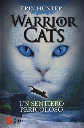 Un sentiero pericoloso. Warrior cats - Erin Hunter - Libro Sonda 2013, Warriors | Libraccio.it