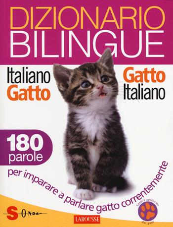 Dizionario bilingue italiano-gatto, gatto-italiano. 180 parole per imparare a parlare gatto correntemente - Jean Cuvelier - Libro Sonda 2014, Dizionari | Libraccio.it